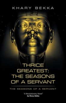 Image for Thrice Greatest : the Seasons of a Servant: The Seasons of a Servant