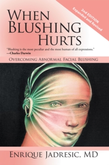 Image for When Blushing Hurts: Overcoming Abnormal Facial Blushing