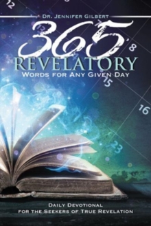 Image for 365 Revelatory Words for Any Given Day : Daily Devotional for the Seekers of True Revelation