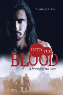 Image for Into the Blood: A Jeremiah Whyte Novel