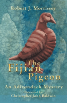 Image for Fijian Pigeon: An Adirondack Mystery