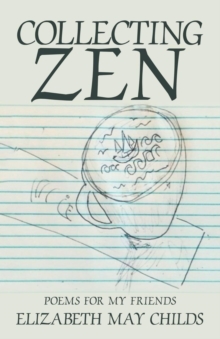 Image for Collecting Zen : Poems for My Friends