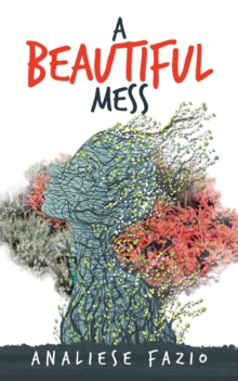 Image for A Beautiful Mess : A Poetry Compilation