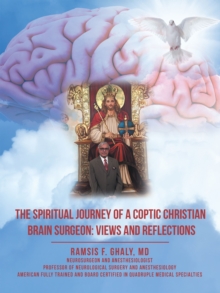 Image for Spiritual Journey Of A Coptic Christian Brain Surgeon : Views And Reflections