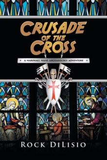 Image for Crusade of the Cross : A Marshall Mane Archaeology Adventure