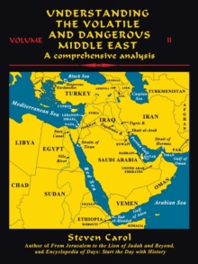 Image for Understanding the Volatile and Dangerous Middle East : A Comprehensive Analysis