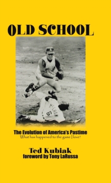 Image for Old School : The Evolution of America's Pastime