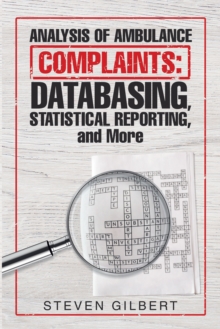 Image for Analysis of Ambulance Complaints: Databasing, Statistical Reporting, and More