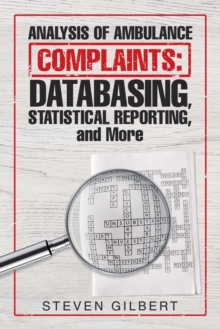 Image for Analysis of Ambulance Complaints : Databasing, Statistical Reporting, and More