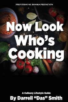 Image for Now Look Who's Cooking : A Culinary Lifestyle Guide