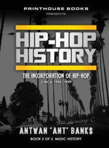 Image for HIP-HOP History (Book 2 of 3) : The Incorporation of Hip-Hop: Circa 1990-1999