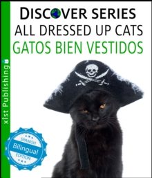 Image for Cats All Dressed Up / Gatos Bien Vestidos.