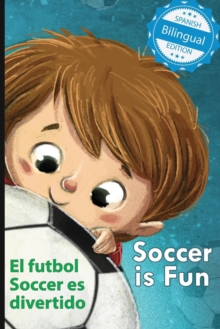 Image for Soccer is Fun / El futbol Soccer es divertido