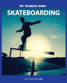 Image for My Favorite Sport : Skateboarding
