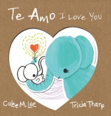 Image for Te Amo / I Love You : Bilingual Spanish English Edition