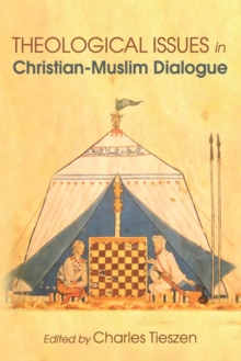 Image for Theological Issues in Christian-Muslim Dialogue