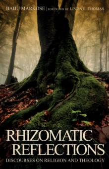 Image for Rhizomatic Reflections: Discourses On Religion and Theology