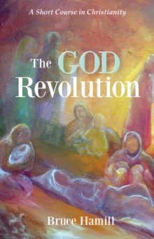 Image for God Revolution: A Short Course in Christianity