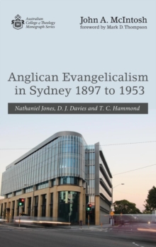Image for Anglican Evangelicalism in Sydney 1897 to 1953