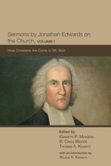 Image for Sermons by Jonathan Edwards on the Church, Volume 1: How Christians Are Come to Mt. Sion