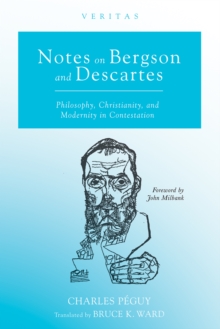 Image for Notes on Bergson and Descartes: Philosophy, Christianity, and Modernity in Contestation