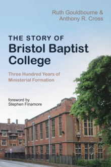 Image for Story of Bristol Baptist College: Three Hundred Years of Ministerial Formation