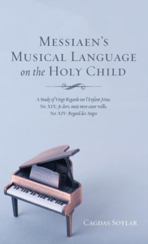 Image for Messiaen's Musical Language on the Holy Child
