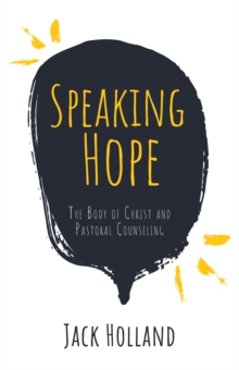 Image for Speaking Hope: The Body of Christ and Pastoral Counseling