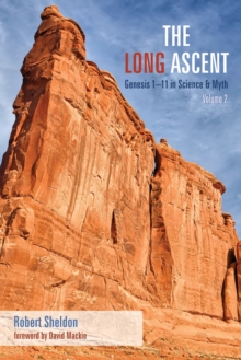 Image for Long Ascent, Volume 2: Genesis 1-11 in Science & Myth