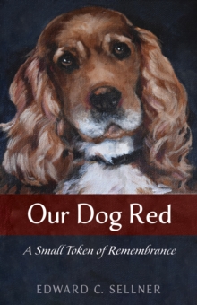 Image for Our Dog Red: A Small Token of Remembrance