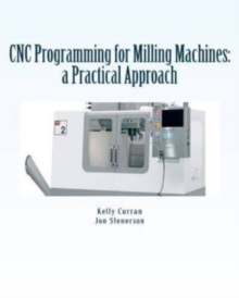 Image for CNC Programming for Milling Machines : a Practical Approach