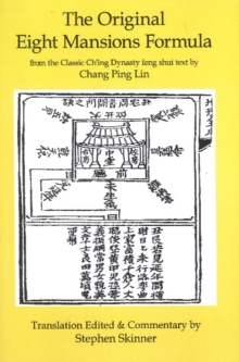 Original Eight Mansions Formula: From the Classic Ch’ing Dynasty Feng Shui Text by Chang Ping Lin