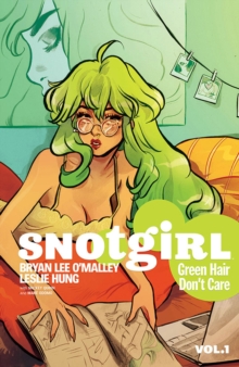 Image for Snotgirl Volume 1: Green Hair Don't Care
