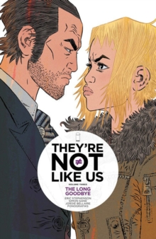 Image for They're Not Like Us Volume 3: The Long Goodbye