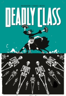 Image for Deadly Class Volume 6: This Is Not The End