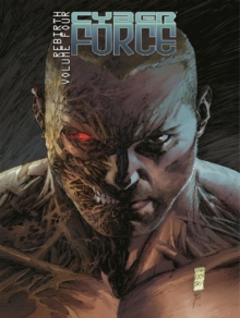 Image for Cyber Force: Rebirth Volume 4