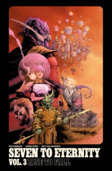 Image for Seven to Eternity Volume 3: Rise to Fall