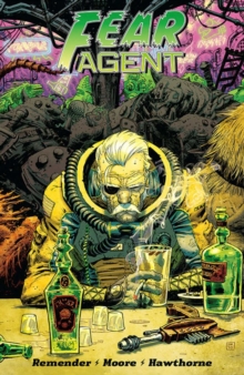 Fear Agent: Final Edition Volume 3