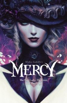 Mirka Andolfo’s Mercy: The Fair Lady, The Frost, and The Fiend