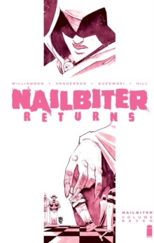 Image for Nailbiter Vol. 7: Nailbiter Returns
