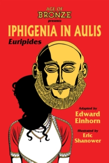 Image for Iphigenia In Aulis, The Age of Bronze Edition