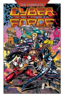 Image for The Complete Cyberforce, Volume 1