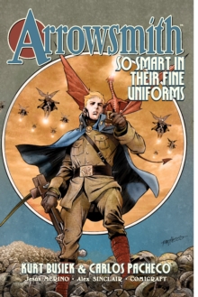 Image for Arrowsmith Vol. 1: So Smart In Their Fine Uniforms