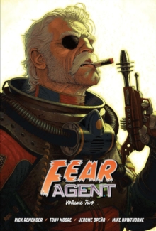 Fear Agent Deluxe Volume 2