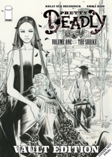 Image for Pretty Deadly: The Shrike Vault Edition
