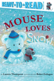 Image for Mouse Loves Snow : Ready-to-Read Pre-Level 1