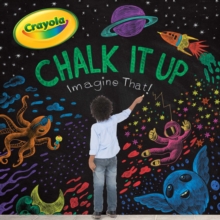 Image for Chalk It Up : Imagine That!
