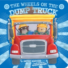 Image for The Wheels on the Dump Truck