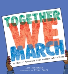 Image for Together we march  : 25 protest movements that marched into history