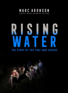 Image for Rising water: the story of the Thai cave rescue